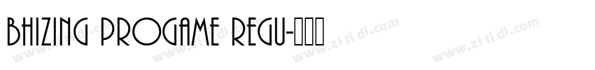 Bhizing Progame Regu字体转换